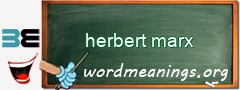 WordMeaning blackboard for herbert marx